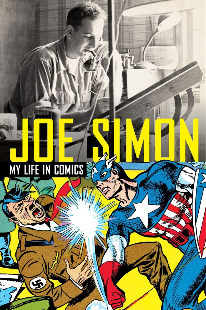 Joe Simon: My Life in Comics Joe Simon