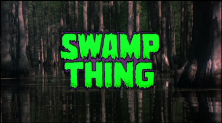 Movie Mondays: Swamp Thing