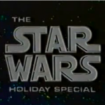 Movie Mondays: The Star Wars Holiday Special