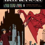 Fantagraphics Review: The Extraordinary Adventures of Adèle Blanc-Sec Vol.1