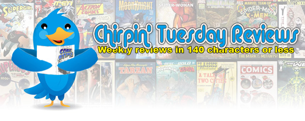 Chirpin’ Tuesday Reviews 1/17/18