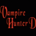Movie Mondays: Vampire Hunter D