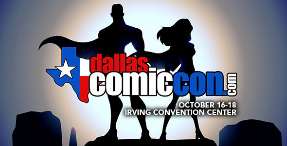 PR: Dallas Comic Con Fan Days Oct 16-18