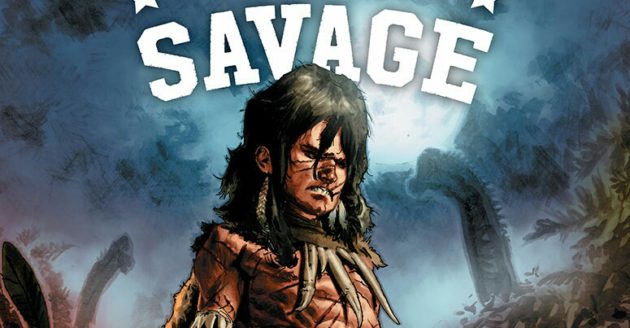 Valiant Previews: Savage #1