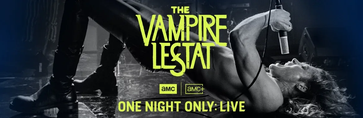 Blood, Sweat, & Cheers! The Vampire Lestat: One Night Only: LIVE!